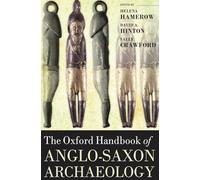 The Oxford Handbook of Anglo-Saxon Archaeology (Oxford Handbooks)