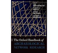 The Oxford Handbook of Archaeological Network Research – Oxford Handbooks – Oxford University Press