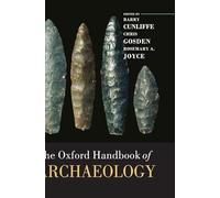 The Oxford Handbook of Archaeology (Oxford Handbooks)