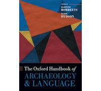 The Oxford Handbook of Archaeology and Language