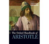 The Oxford Handbook of Aristotle (Oxford Handbooks)