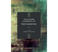The Oxford Handbook of Bad Leadership
