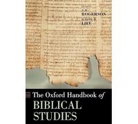 The Oxford Handbook of Biblical Studies (Oxford Handbooks in Religion and Theology)