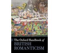 The Oxford Handbook of British Romanticism – Oxford Handbooks – Oxford University Press