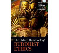 The Oxford Handbook of Buddhist Ethics