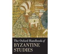 The Oxford Handbook of Byzantine Studies (Oxford Handbooks)