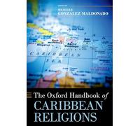 The Oxford Handbook of Caribbean Religions (Oxford Handbooks)
