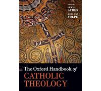 The Oxford Handbook of Catholic Theology