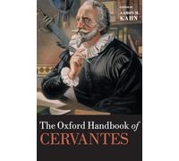 The Oxford Handbook of Cervantes (Oxford Handbooks)