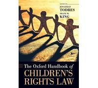 The Oxford Handbook of Children's Rights Law