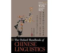 The Oxford Handbook of Chinese Linguistics (Oxford Handbooks)