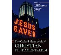 The Oxford Handbook of Christian Fundamentalism
