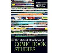 The Oxford Handbook of Comic Book Studies