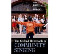 The Oxford Handbook of Community Singing (Oxford Handbooks)