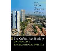 The Oxford Handbook of Comparative Environmental Politics (OXFORD HANDBOOKS SERIES)