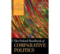 The Oxford Handbook of Comparative Politics (Oxford Handbooks)