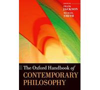 The Oxford Handbook of Contemporary Philosophy (Oxford Handbooks)