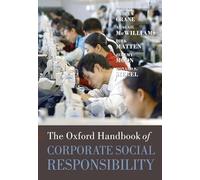 The Oxford Handbook of Corporate Social Responsibility (Oxford Handbooks)