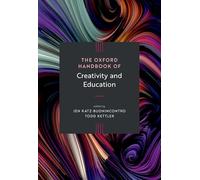 The Oxford Handbook of Creativity and Education by Jen Katz-Buonincontro Hardcov