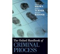 The Oxford Handbook of Criminal Process (Oxford Handbooks)
