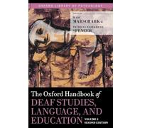 The Oxford Handbook of Deaf Studies, Language, and Education, Volume 1, Second Edition (Oxford Library of Psychology)