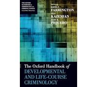 The Oxford Handbook of Developmental and Life-Course Criminology (Oxford Handbooks)