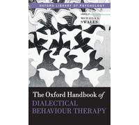 The Oxford Handbook of Dialectical Behaviour Therapy (Oxford Library of Psychology)