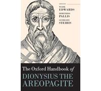 The Oxford Handbook of Dionysius the Areopagite – Oxford University Press
