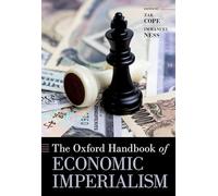 The Oxford Handbook of Economic Imperialism (Oxford Handbooks)