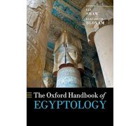 The Oxford Handbook of Egyptology (Oxford Handbooks)