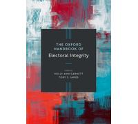 The Oxford Handbook of Electoral Integrity