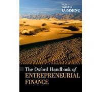 The Oxford Handbook of Entrepreneurial Finance (Oxford Handbooks)
