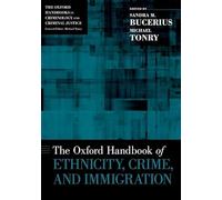 The Oxford Handbook of Ethnicity, Crime, and Immigration (Oxford Handbooks)