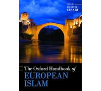 The Oxford Handbook of European Islam (Oxford Handbooks in Religion and Theology)