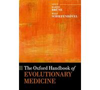 The Oxford Handbook of Evolutionary Medicine (Oxford Handbooks)