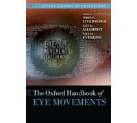The Oxford Handbook of Eye Movements (Oxford Library of Psychology)