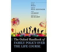The Oxford Handbook of Family Policy Over The Life Course: A Life-Course Perspective (Oxford Library of International Social Policy)