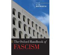 The Oxford Handbook of Fascism (Oxford Handbooks in History).by Bosworth New<|