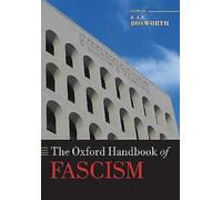 The Oxford Handbook of Fascism (Oxford Handbooks in History).by Bosworth New<|