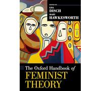 The Oxford Handbook of Feminist Theory (Oxford Handbooks)