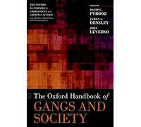 The Oxford Handbook of Gangs and Society