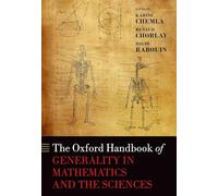 The Oxford Handbook of Generality in Mathematics and the Sciences – Oxford Handbooks