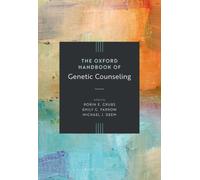 The Oxford Handbook of Genetic Counseling (Oxford Handbooks)