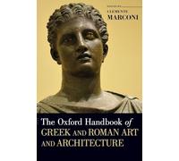 The Oxford Handbook of Greek and Roman Art and Architecture (Oxford Handbooks)