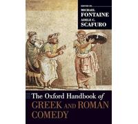 The Oxford Handbook of Greek and Roman Comedy (Oxford Handbooks)