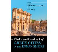 The Oxford Handbook of Greek Cities in the Roman Empire – Oxford University Press