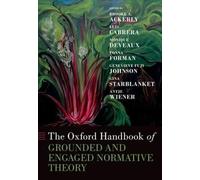 The Oxford Handbook of Grounded and Engaged Normative Theory (Oxford Handbooks)