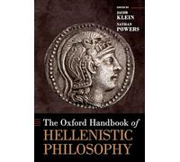 The Oxford Handbook of Hellenistic Philosophy