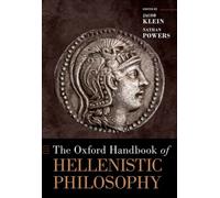 The Oxford Handbook of Hellenistic Philosophy