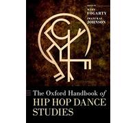 The Oxford Handbook of Hip Hop Dance Studies